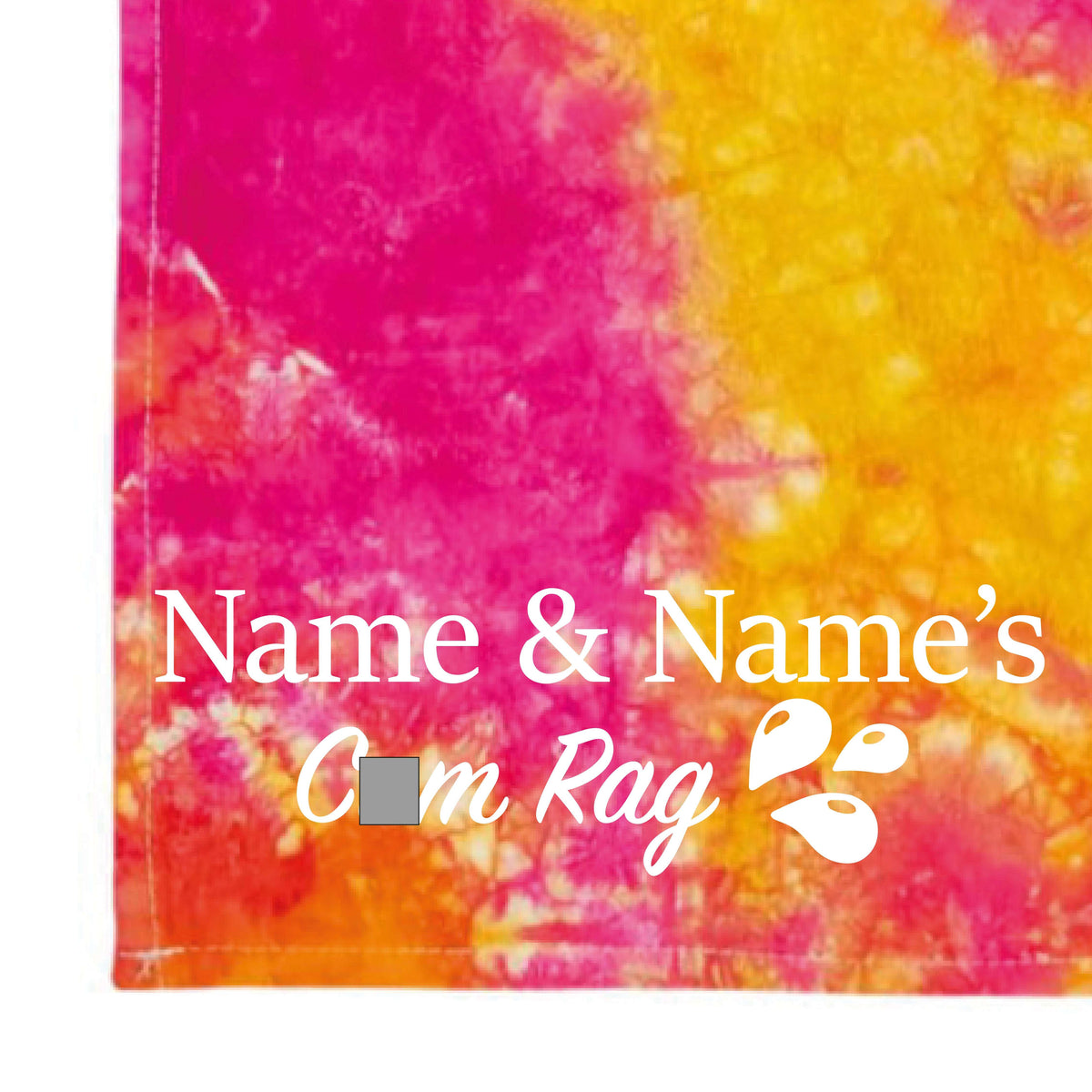Tie-dye cloth with pink, orange, and yellow areas and printed 'Name & Name's' logo
